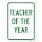 Signmission Teacher of the Year Heavy-Gauge Aluminum Rust Proof Parking Sign, 18" x 24", A-1824-22828 A-1824-22828 - alternate 1